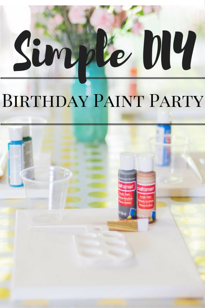 Simple DIY Birthday Paint Party