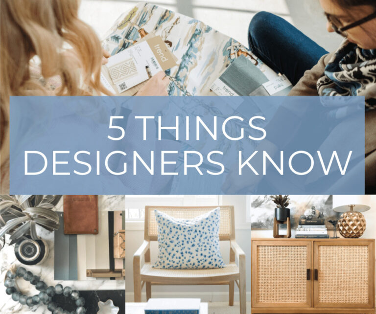 5 Things Designers Know - Collected Living Design